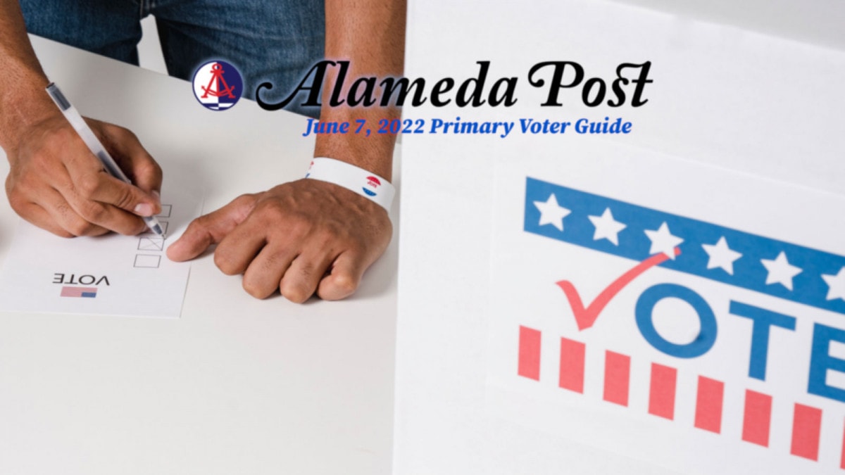 Alameda Post - Voter's Guide for June 2022 primary election