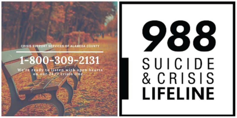 Alameda Post - Crisis support phone numbers. The first reads "Crisis Support Services of Alameda County 1-800-309-2131 We're ready to listen with open hearts on our 24/7 crisis line. The second reads 988 Suicide & Crisis Lifeline. 