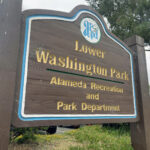 Alameda Post - Bear's-Eye View for June 19, 2023 – Lower Washington Park sign