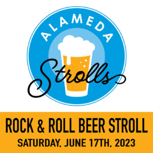 Alameda Post - Rock & Roll Beer Stroll poster for Saturday June 17, 2023