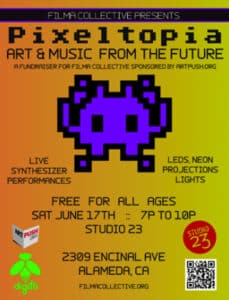 Alameda Post - the poster for Pixeltopia June 17th from 7 to 10 pm at 2309 Encinal Ave