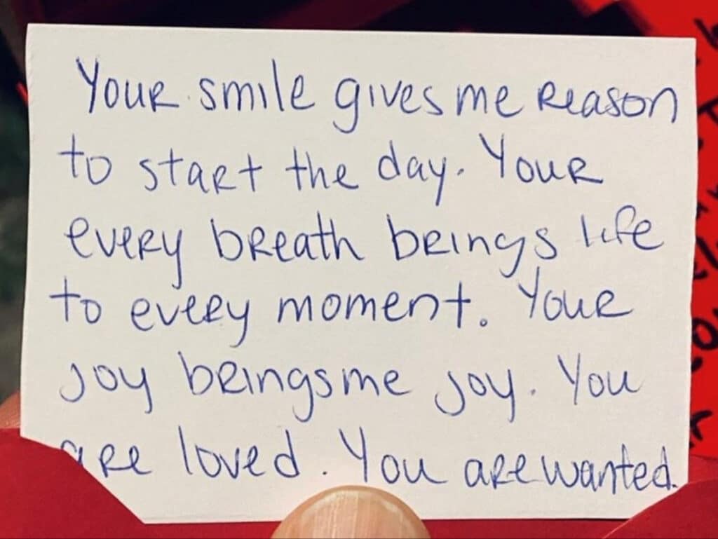 Alameda Post - a love letter that says "your smile gives me reason to start the day. Your every breath brings life to every moment. Your joy brings me joy. You are loved. You are wanted.