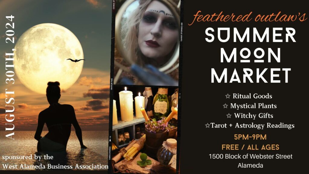 Alameda Post - a poster for Feathered Outlaw's Summer Moon Market on August 30, 2024