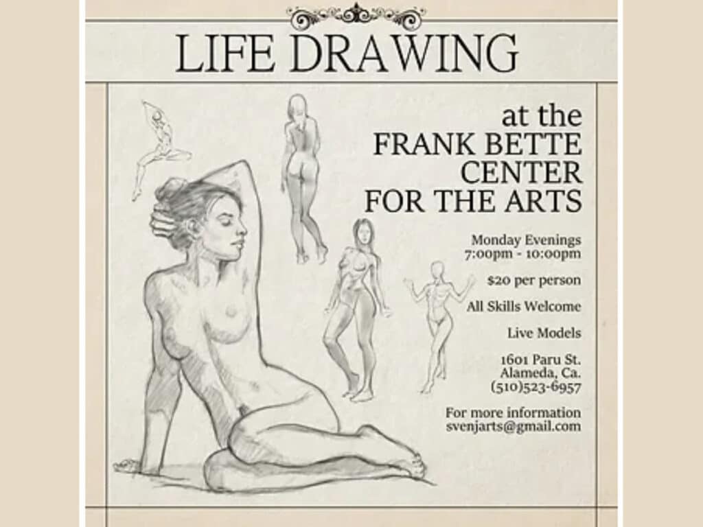 Alameda Post - the poster for the Life Drawing class at the Frank Bette Center for the Arts 
