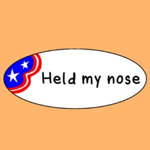 Alameda Post - a drawing of a voting sticker that says "Held my nose"