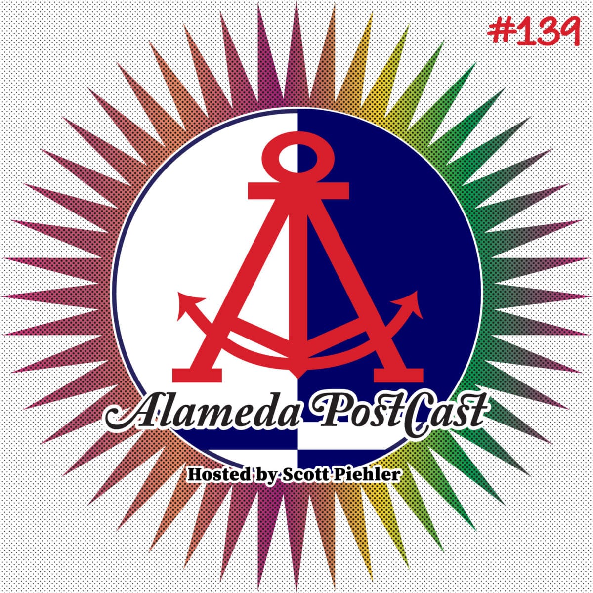 Alameda PostCast Episode 139 for January 31, 2025
