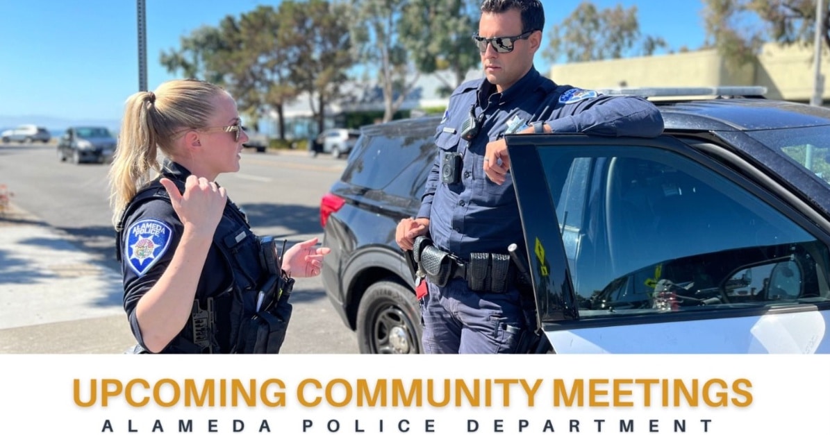 Alameda Post - a photo of two APD officers talking to each other, and text that says "Upcoming Community Meetings Alameda Police Department."