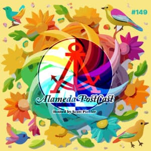 Alameda PostCast episode 149 for April 11, 2025