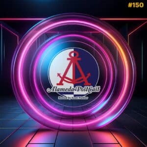 Alameda PostCast episode 150 for April 18, 2025