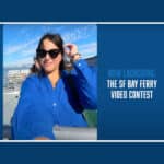 Alameda Post - a screenshot of a woman recording herself about to ride the ferry, and words that say "Now launching: The SF Bay Ferry Video Contest"
