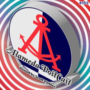 Alameda PostCast episode 153 for May 9, 2025