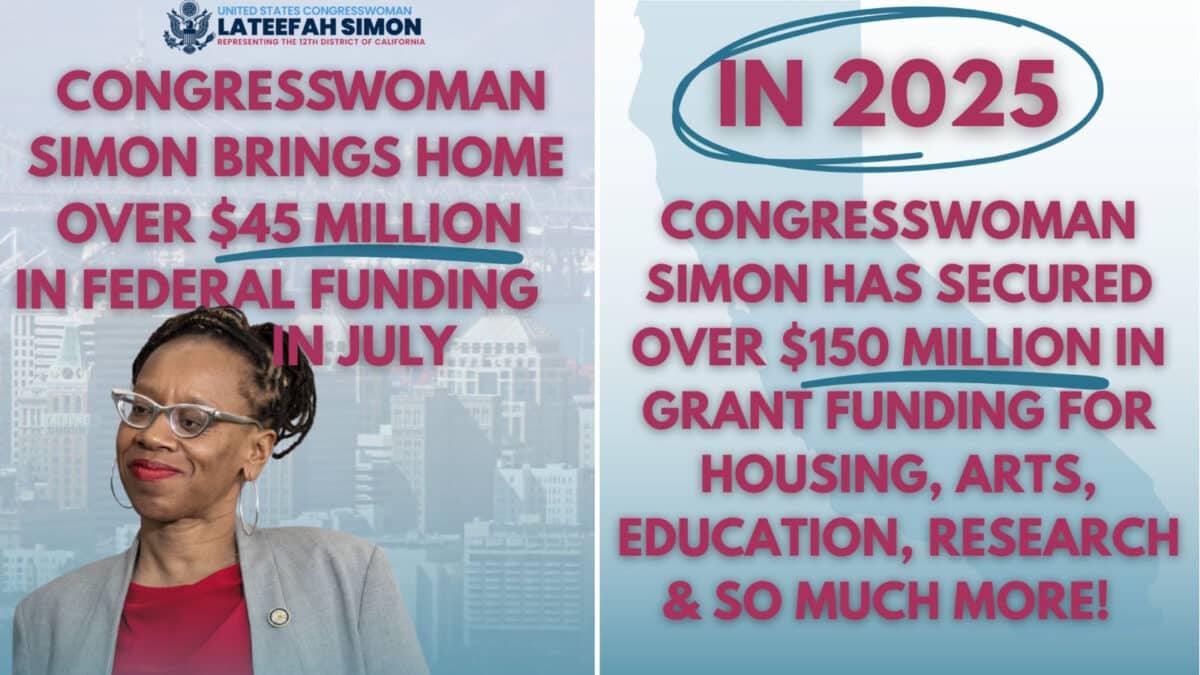 Alameda Post - a graphic with a photo of Lateefah Simon that says "Congresswoman Simon brings home over $45 million in federal funding in July" and another graphic that says "In 2025 Congresswoman simon has secured over $150 million in grant funding for housing, arts, education, research, & so much more"