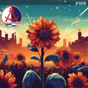 Alameda PostCast episode 169 for August 29, 2025