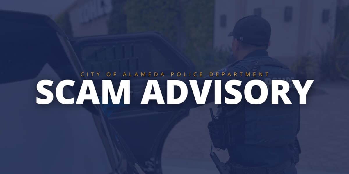 Alameda Post - A graphic from APD that says City of Alameda Police Department Scam Advisory.