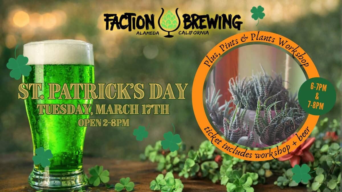 Alameda Post - A poster for St Patrick's Day at Faction Brewing. 
