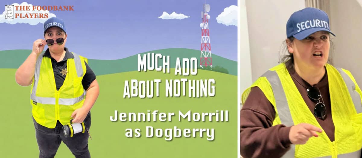 Alameda Post - A cast card and photo of Jennifer Morrill in a high visibility safety vest, playing Dogberry. 