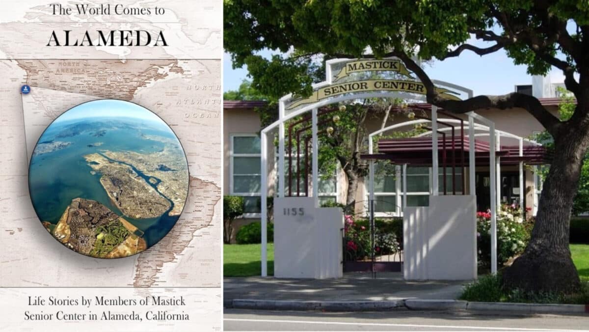 Alameda Post - the cover of The World Comes to Alameda, Volume 1, and the front gate of the Mastick Senior Center.