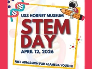 Alameda Post - A poster for the USS Hornet Museum's STEM Day on April 12.