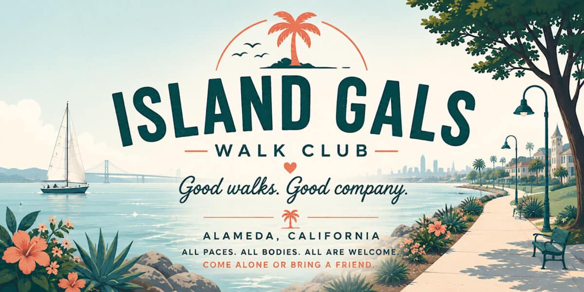 Alameda Post - The poster for the Island Gals walking club.