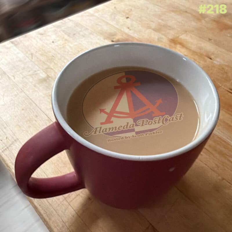 Alameda PostCast episode 218 for September 4, 2026